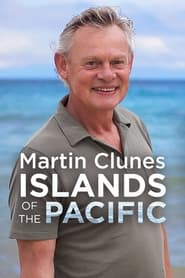 Martin Clunes: Islands of the Pacific