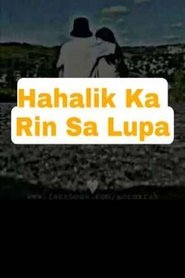 فيلم Hahalik Ka Rin Sa Lupa 1990 مترجم أون لاين