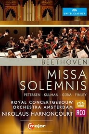 Ludwig van Beethoven - Missa Solemnis - Concertgebouw, Harnoncourt streaming