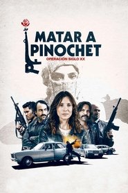 Matar a Pinochet (2020) Cliver HD - Legal - ver Online & Descargar