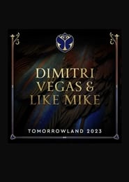 Dimitri Vegas & Like Mike - Live At Tomorrowland 2023