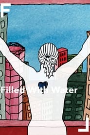 Filled With Water (2006)