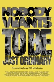 Poster Nobody Wants To Be Just Ordinary