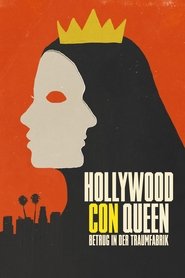 Hollywood Con Queen – Betrug in der Traumfabrik