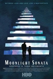 Moonlight Sonata: Deafness in Three Movements (2019) Moonlight Sonata: Deafness in Three Movements (2019)