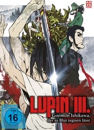 Poster Lupin III.: Goemon Ishikawa, der es Blut regnen lässt