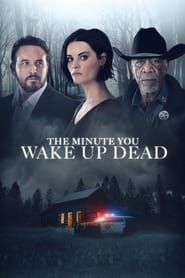 Film The Minute You Wake Up Dead streaming