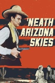 'Neath the Arizona Skies постер