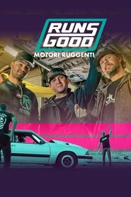 Runs Good - Motori ruggenti