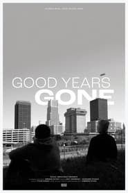 Good Years Gone (2022)