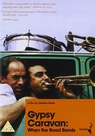 Poster Gypsy Caravan: When the Road Bends 2006