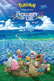 Pokemon the Movie: The Power of Us