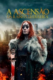 Assistir A Ascensão da Rainha Guerreira Online HD