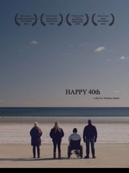 Happy 40th Streaming hd Films En Ligne