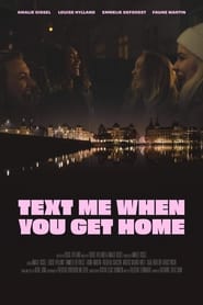 Poster Text Me When You Get Home