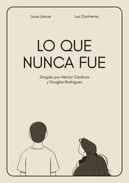 Lo que nunca fue