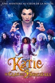 Katie et le clan des 5 sorcières streaming