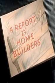Poster A Report To Home Builders 1945