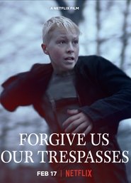 Forgive Us Our Trespasses (2022)