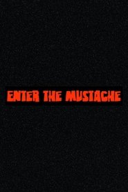 Affiche de Enter the Mustache