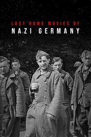 Lost Home Movies of Nazi Germany (2019) Lost Home Movies of Nazi Germany (2019)