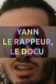 YANN THE RAPPER, THE DOCUMENTARY