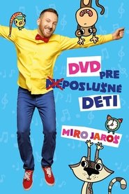 Poster Miro Jaroš - DVD pre (ne)poslušné deti 2015