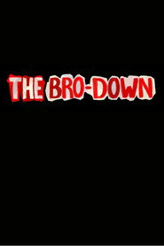 The Bro-Down