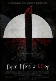 Farm Life's A Killer 2005 Svenska filmer online gratis