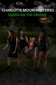 Charlotte Moon Mysteries: Green on the Greens (2021)