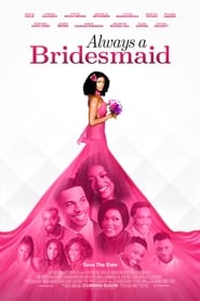 Always a Bridesmaid постер