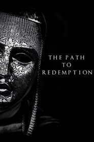 The Path to Redemption 2006 Бесплатан неограничен приступ