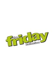 Fiche et filmographie de Friday Collection