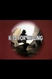 Poster K is for Killing