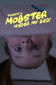 There’s a Mobster Under My Bed! (2019) Cliver HD - Legal - ver Online & Descargar