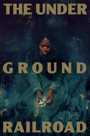 The Underground Railroad poster