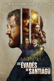 Les Évadés de Santiago film en streaming