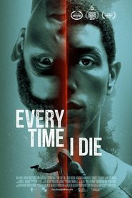 مشاهدة فيلم Every Time I Die 2019 مترجم