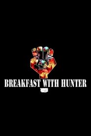 فيلم Breakfast with Hunter 2003 مترجم اونلاين