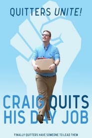 Craig Quits His Day Job постер