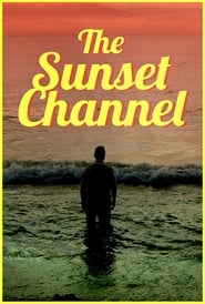The Sunset Channel постер
