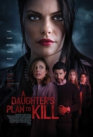 Full Cast of A Daughter's Plan to Kill