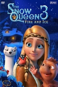 The Snow Queen 3: Fire and Ice (2016) 