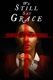 We Still Say Grace постер