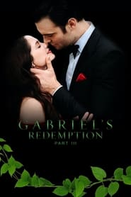 Gabriel's Redemption: Part III streaming