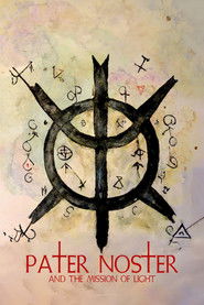 Pater Noster and the Mission of Light (2024)