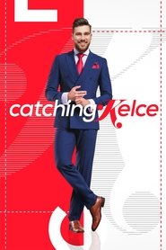 Catching Kelce (2016) Catching Kelce (2016)