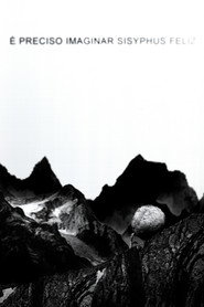 É preciso imaginar Sisyphus feliz.