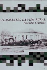 Poster Flagrantes da vida rural: Fazendas Clássicas