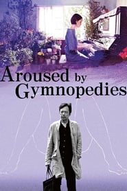 Poster for Aroused by Gymnopedies